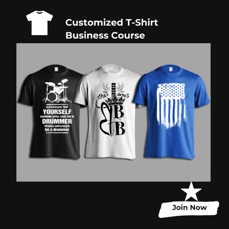 Customized T-Shirt Business Course